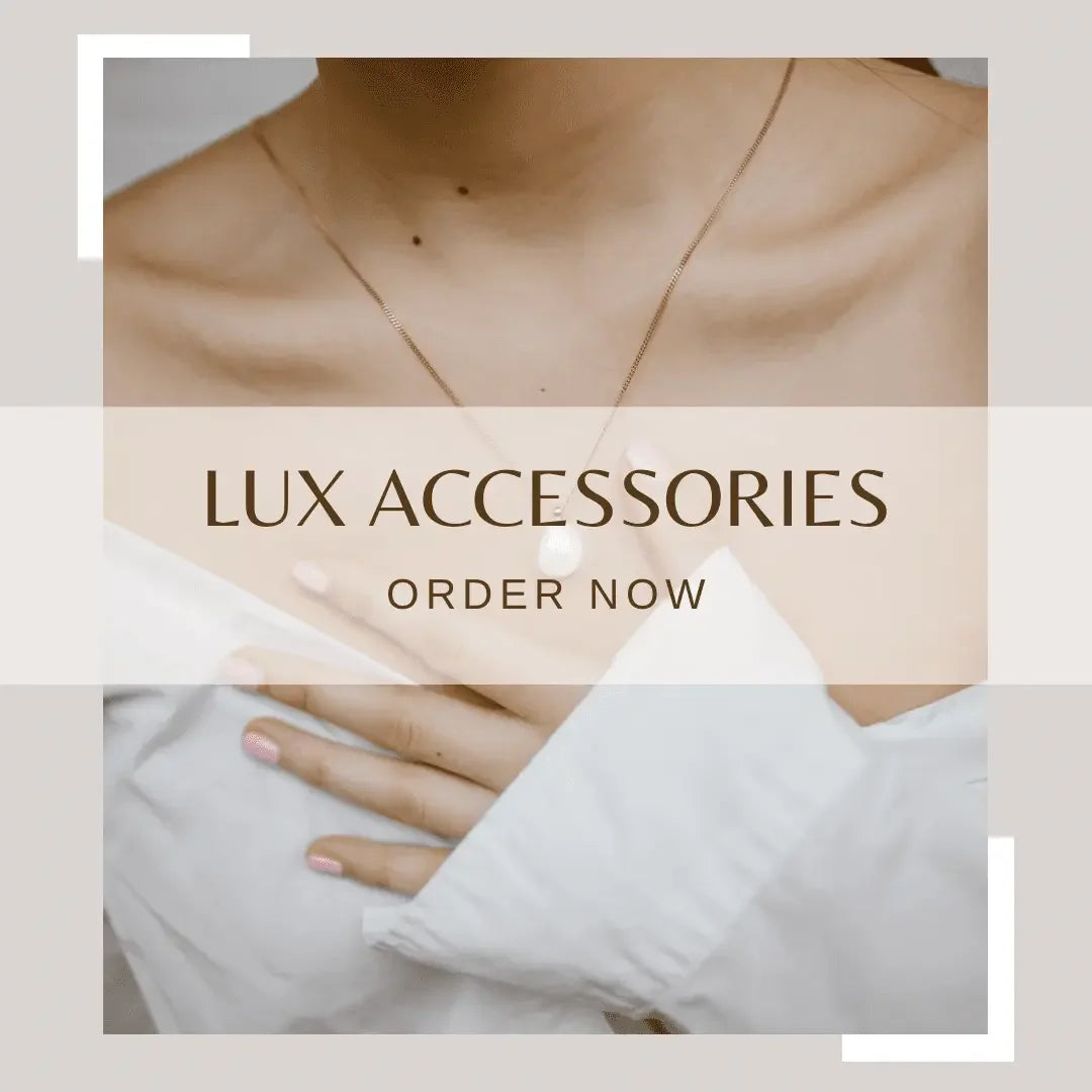 LUX ACCESSORIES
