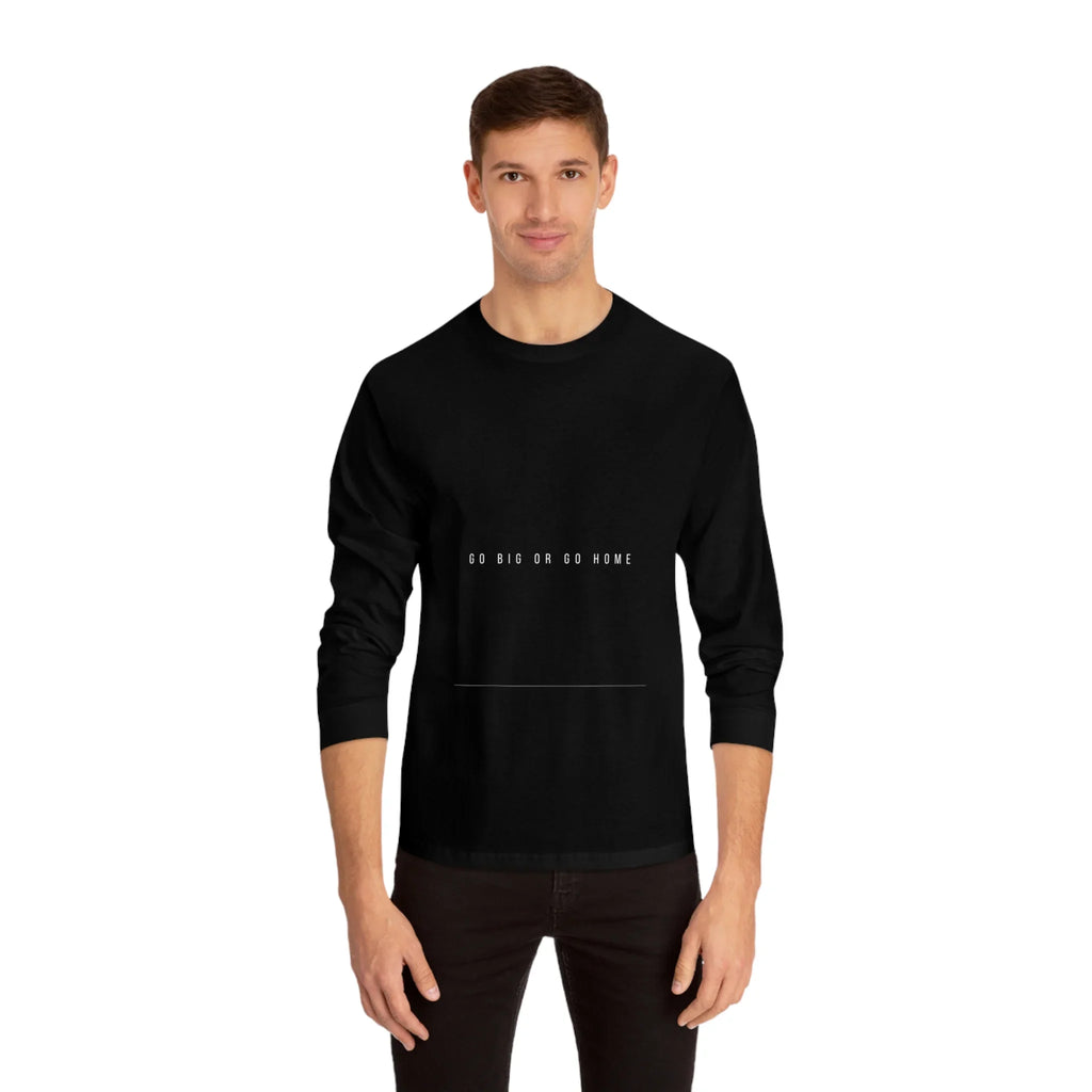 LUXMAN Go Big Or Go Home Classic Long Sleeve T-Shirt Printify
