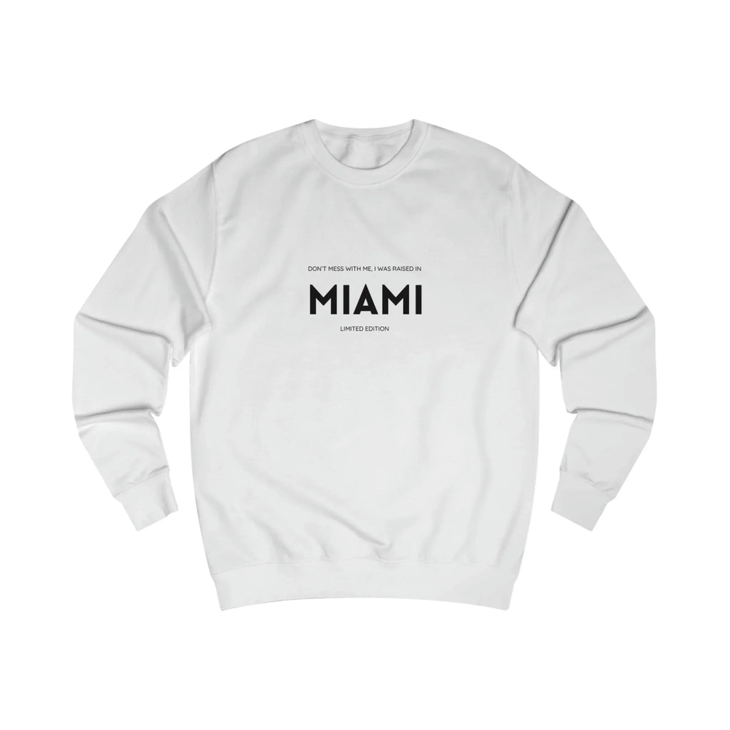 Don't Mess With Me Miami Sweatshirt Printify