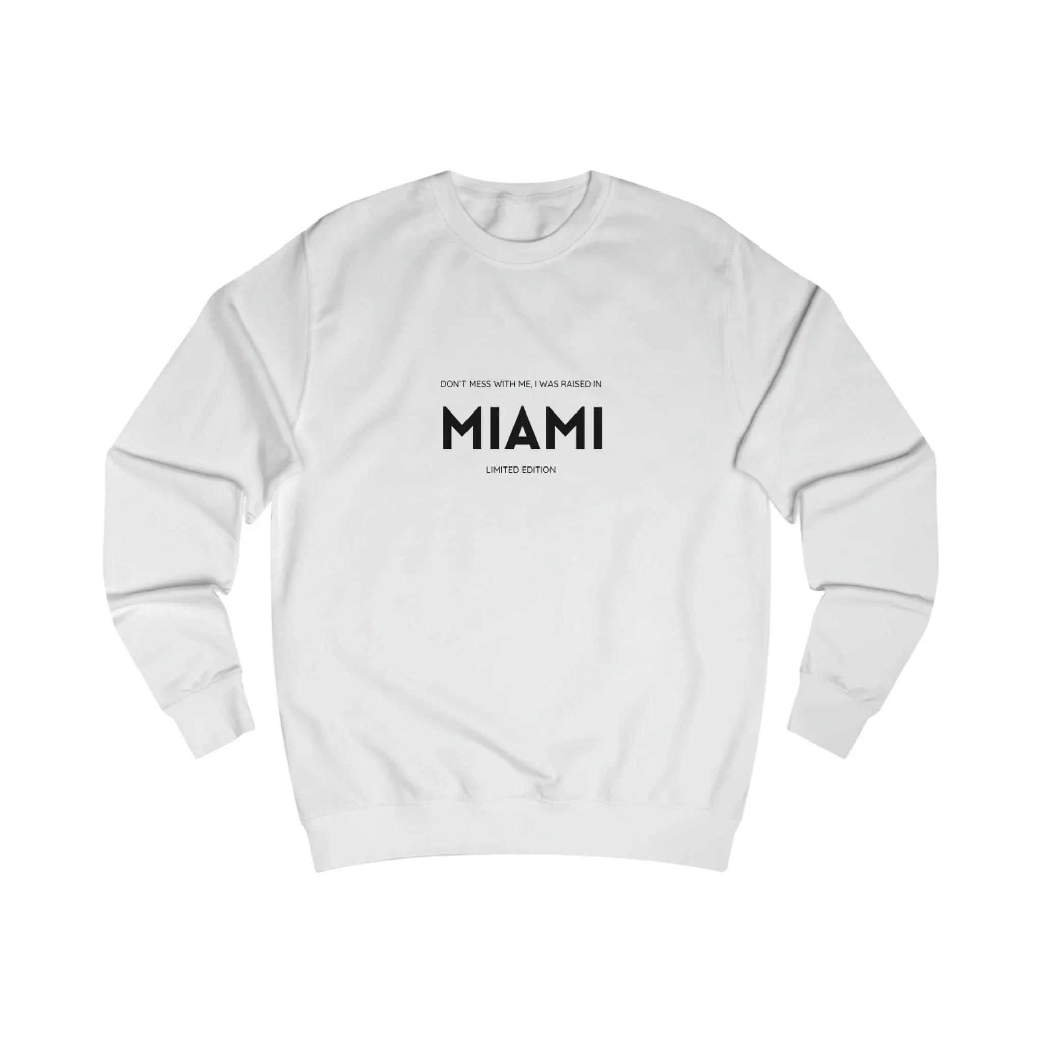 Don't Mess With Me Miami Sweatshirt Printify