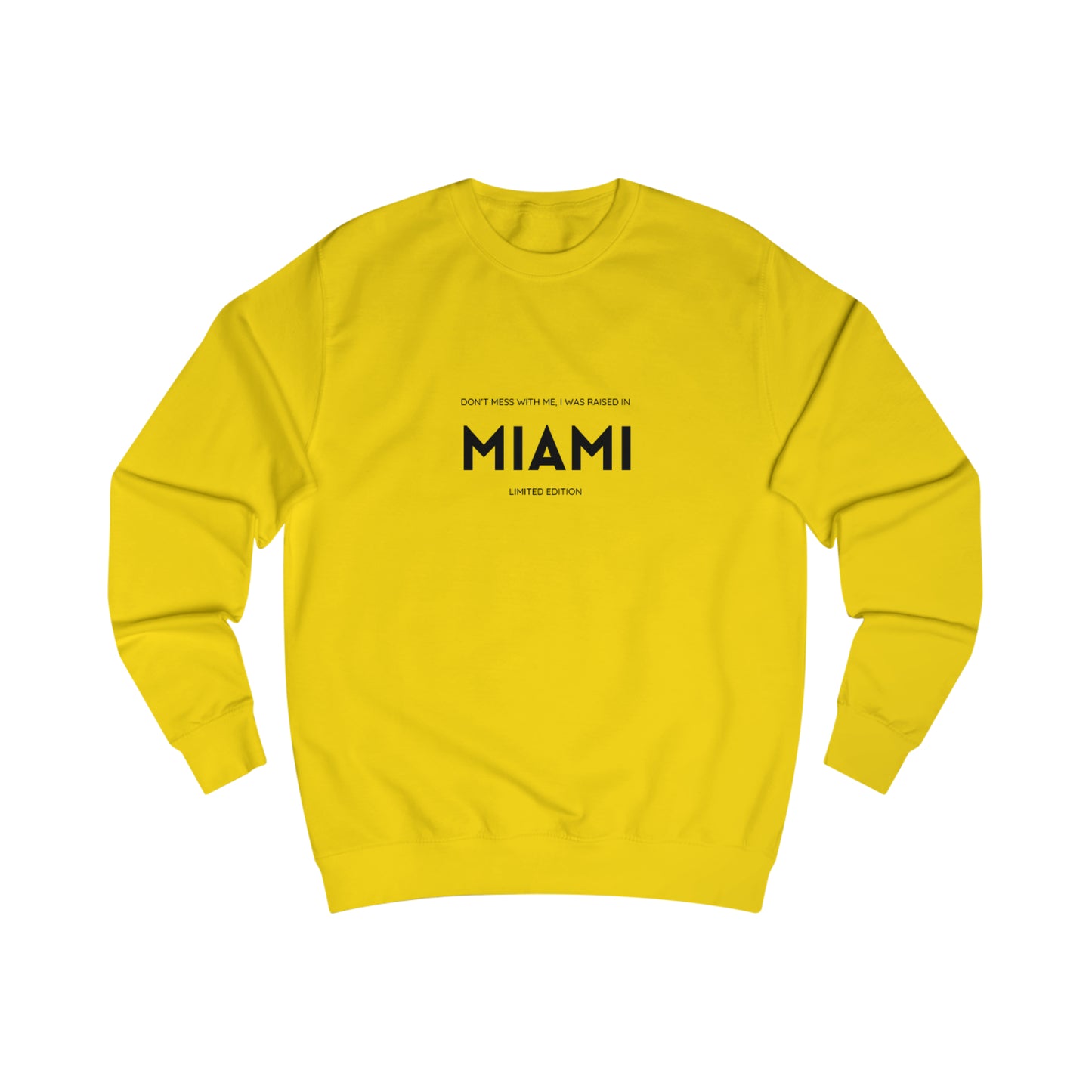 Don't Mess With Me Miami Sweatshirt
