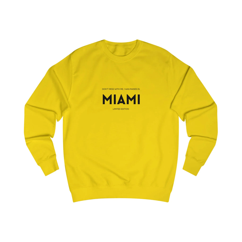 Don't Mess With Me Miami Sweatshirt Printify