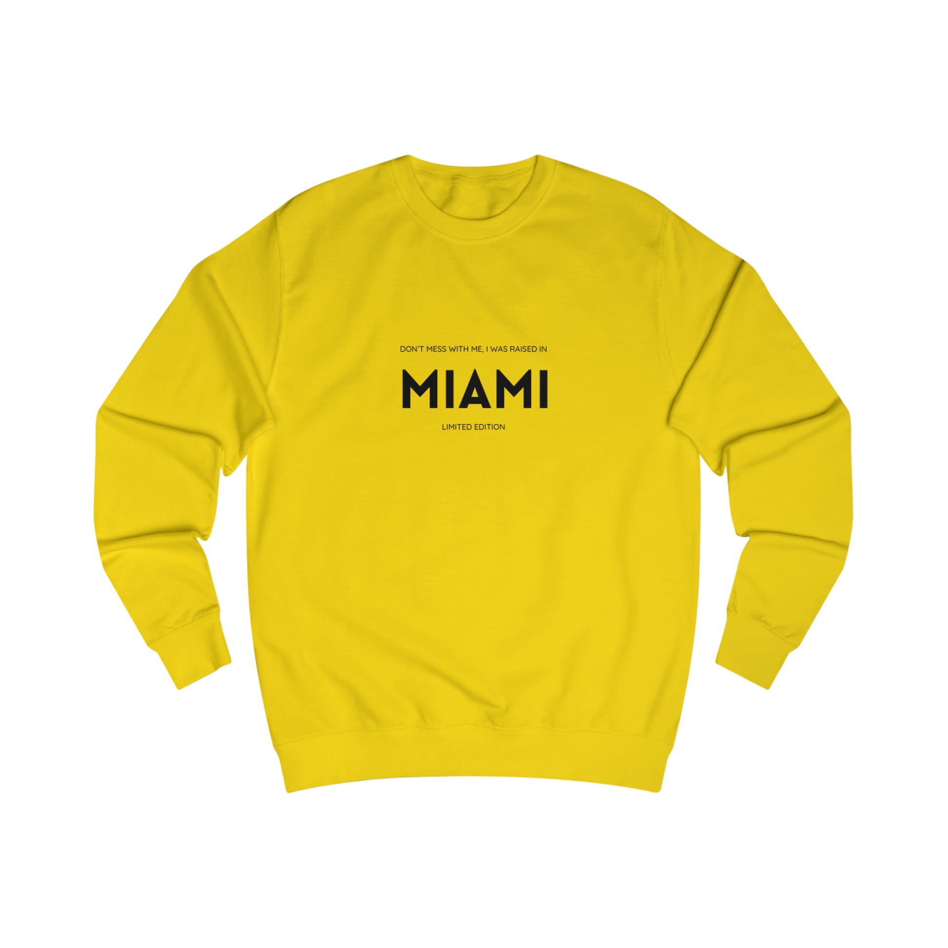 Don't Mess With Me Miami Sweatshirt Printify