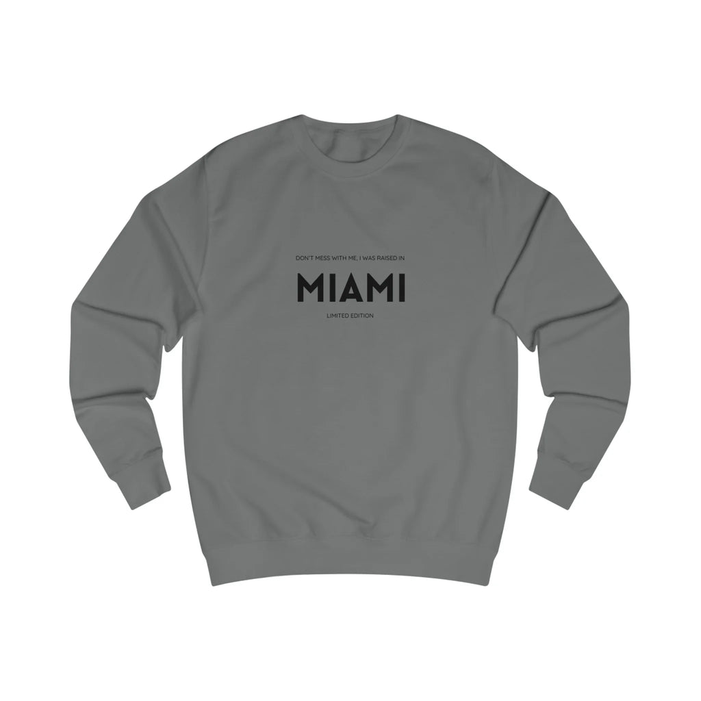 Don't Mess With Me Miami Sweatshirt Printify