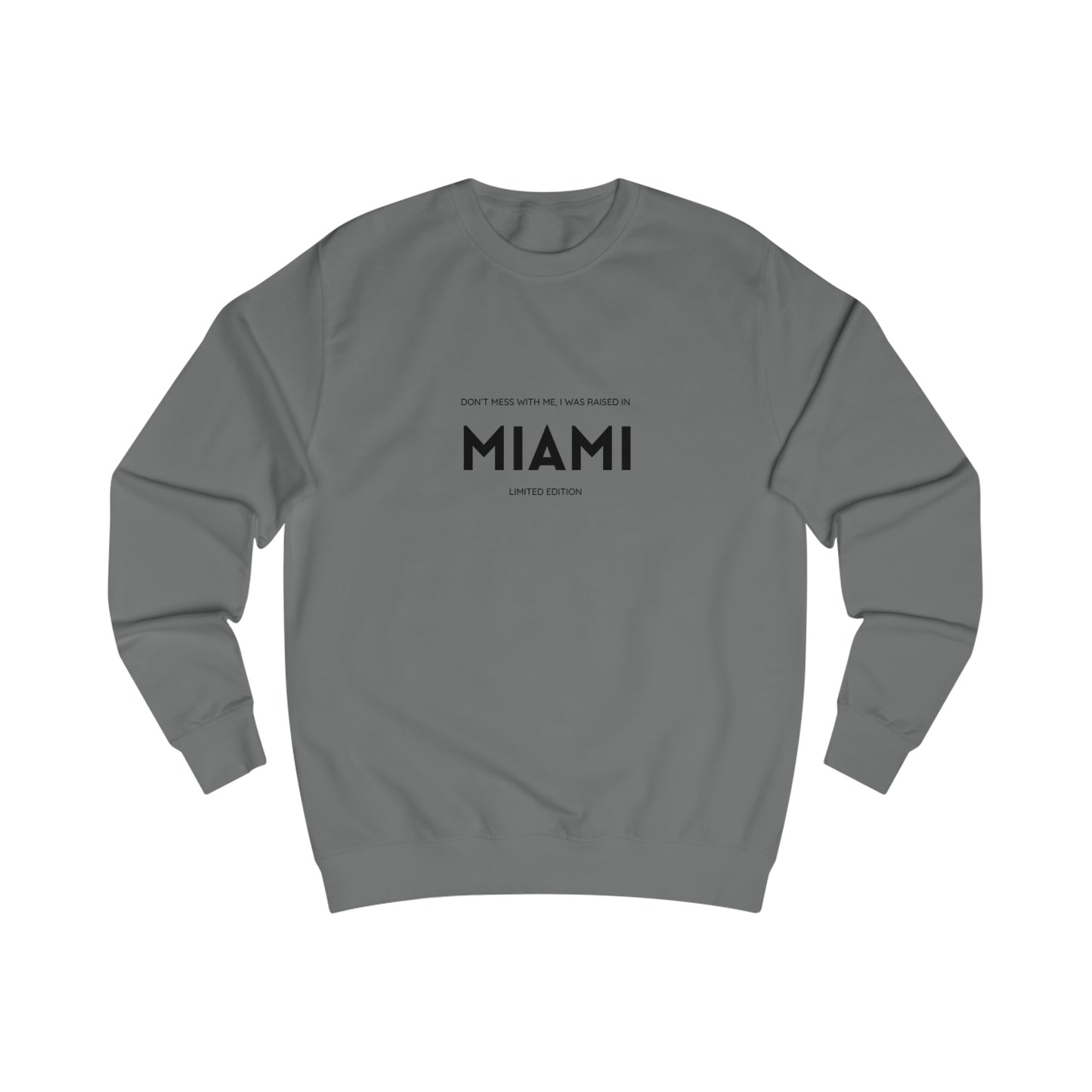 Don't Mess With Me Miami Sweatshirt Printify