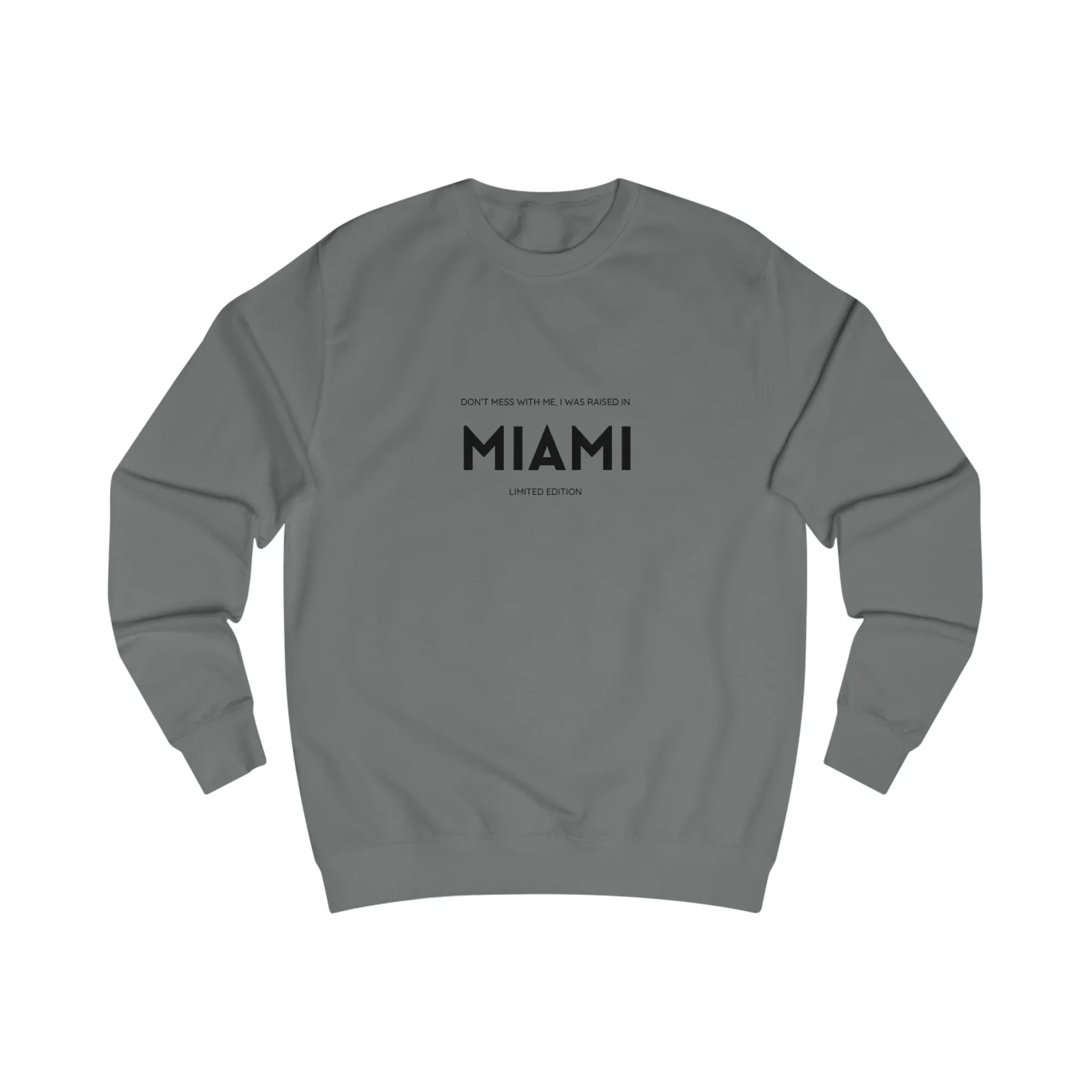 Don't Mess With Me Miami Sweatshirt Printify