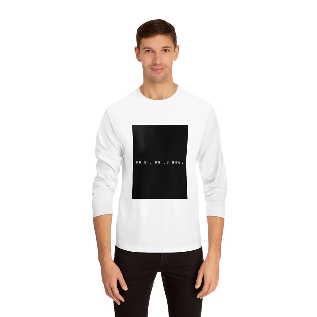 LUXMAN Go Big Or Go Home Classic Long Sleeve T-Shirt Printify