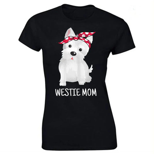 Westie Mom West Highland White Terrier Dog Lovers Gift T Shirts Graphic Cotton Streetwear Short Sleeve T-shirt Women Clothing - LUXLIFE BRANDS